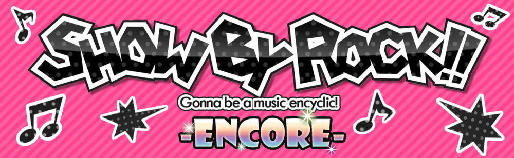 Show By Rock!!-Encore-