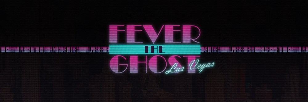 Fever The Ghost S1:Las Vegas